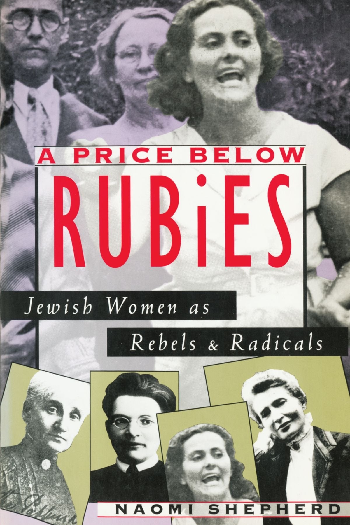 Livre ISBN 0674704118 A Price Below Rubies: Jewish Women as Rebels and Radicals (Naomi Shepherd)