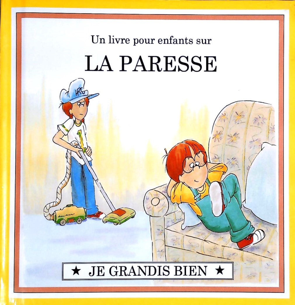 Je grandis bien : Un livre pour enfant sur LA PARESSE
