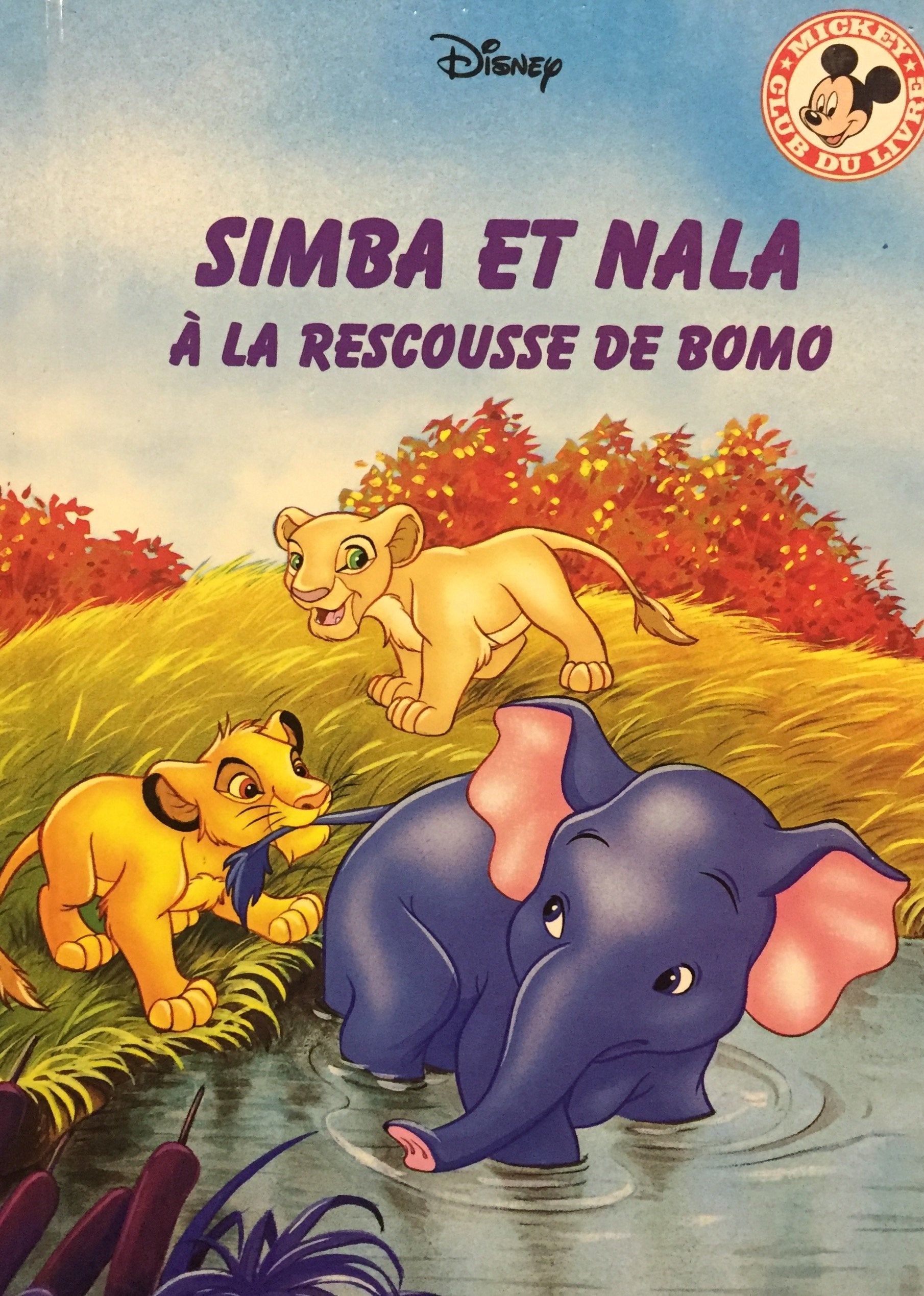 Club du livre Mickey : Simba et Nala à la rescousse de Bomo - Disney