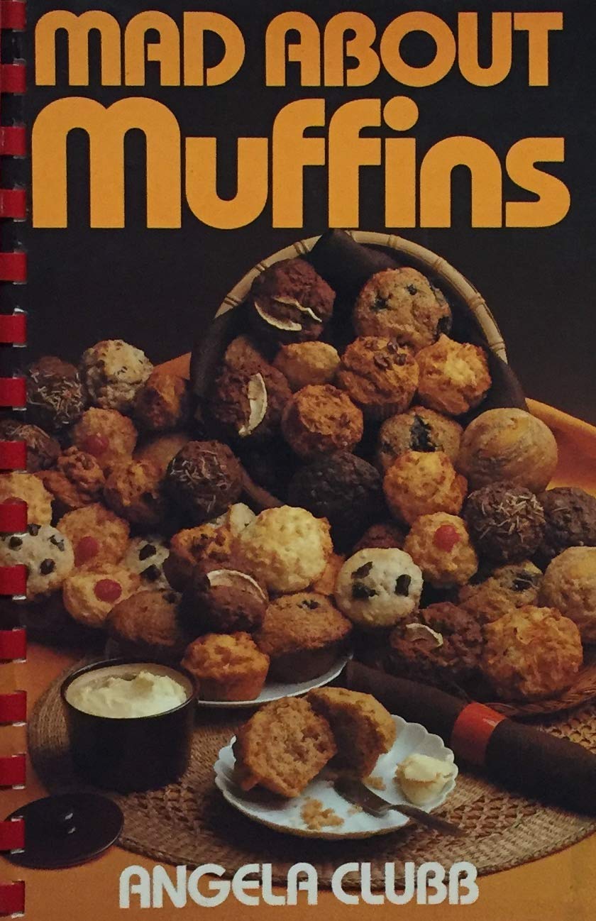 Mad About Muffins - Angela Clubb