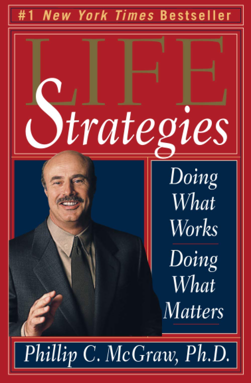Livre ISBN 0786884592 Life Strategies: Doing What Works, Doing What Matters (Phillip C. McGraw)