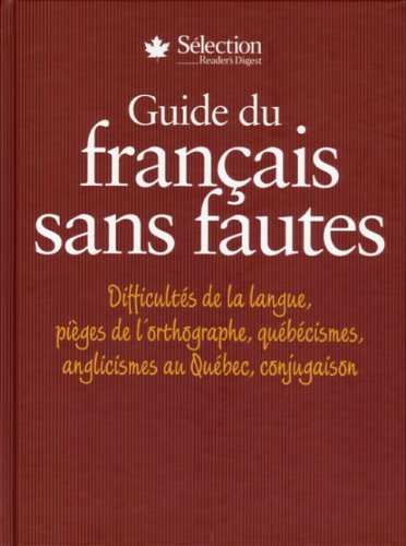 Livre ISBN 0888508085 Guide du français sans fautes : difficultés de l alangue, pièges de l'orthographe, québécismes, anglicismes au Québec, conjugaison