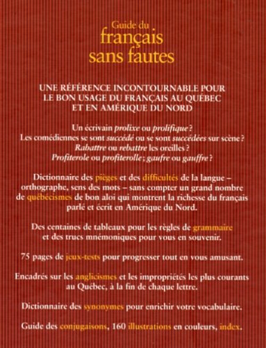 Guide du français sans fautes : difficultés de l alangue, pièges de l'orthographe, québécismes, anglicismes au Québec, conjugaison