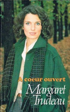 À coeur ouvert - Margaret Trudeau