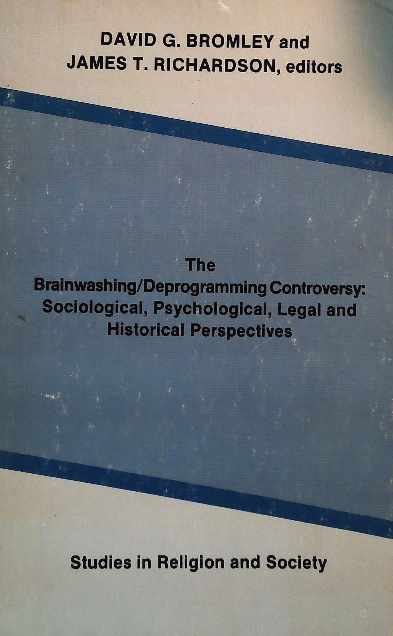 Livre ISBN 0889468680 The Brainwashing-Deprogramming Controversy: Sociological, Psychological, Legal, and Historical Perspectives (David G. Bromley)
