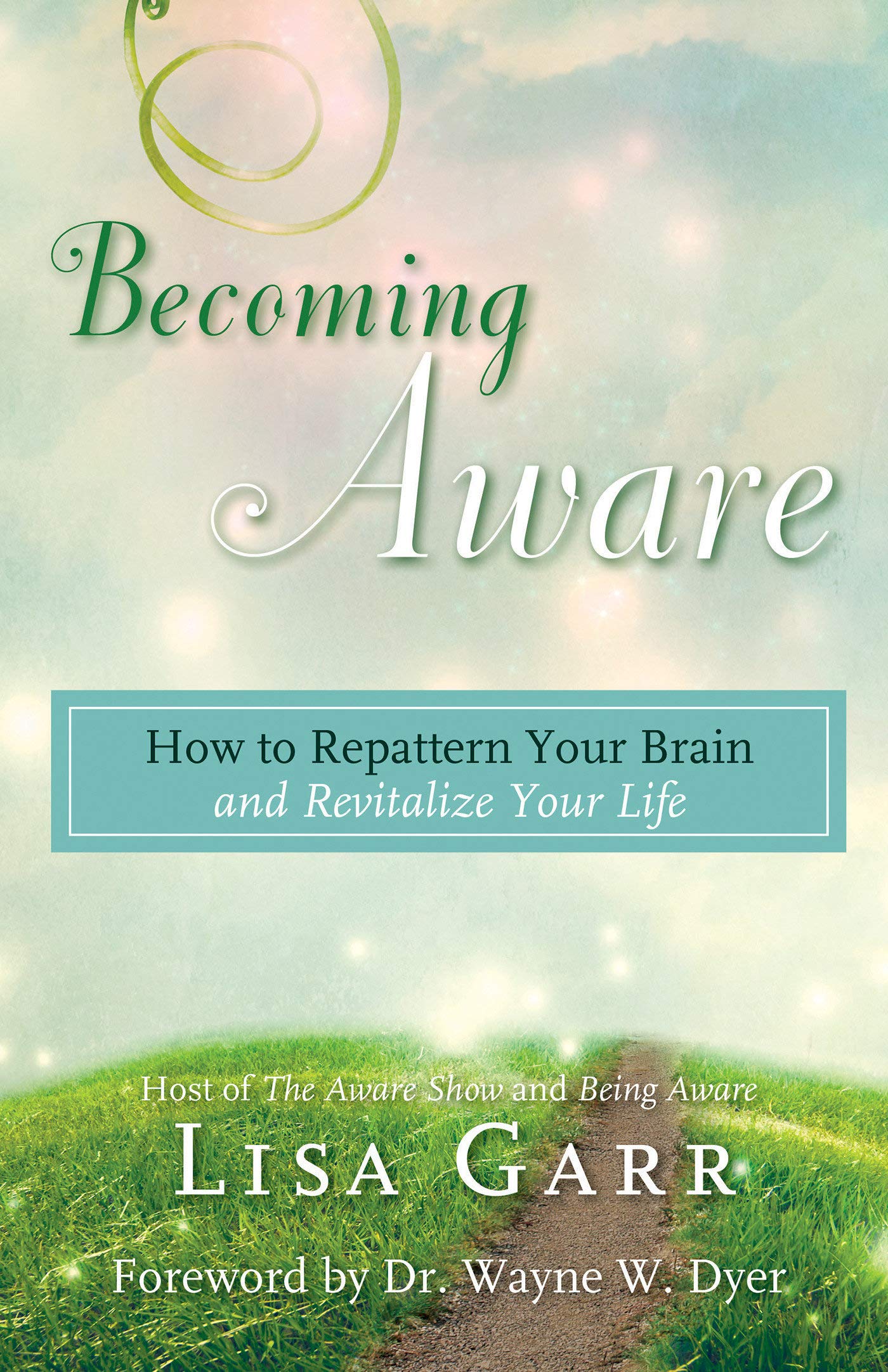 Livre ISBN 1401947271 Becoming Aware: How to Repattern Your Brain and Revitalize Your Life (Lisa Garr)