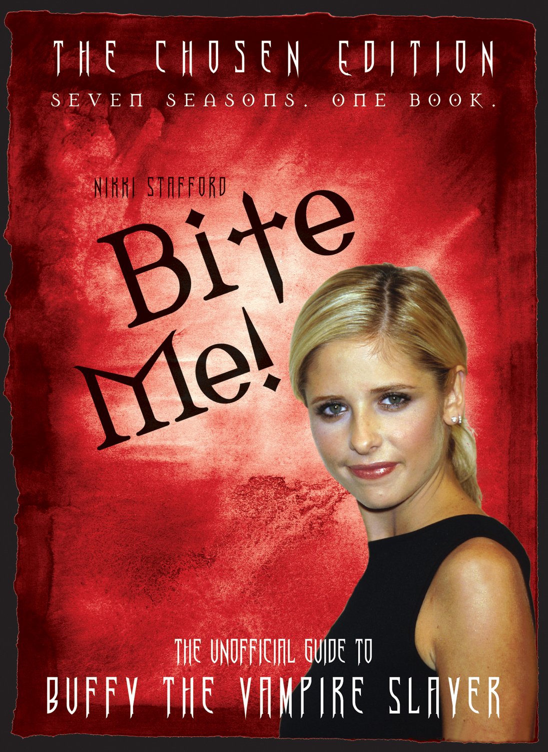 Livre ISBN 1550228072 Bite Me!: The 10th Buffyversary Guide to the World of Buffy the Vampire Slayer (Nikki Stafford)
