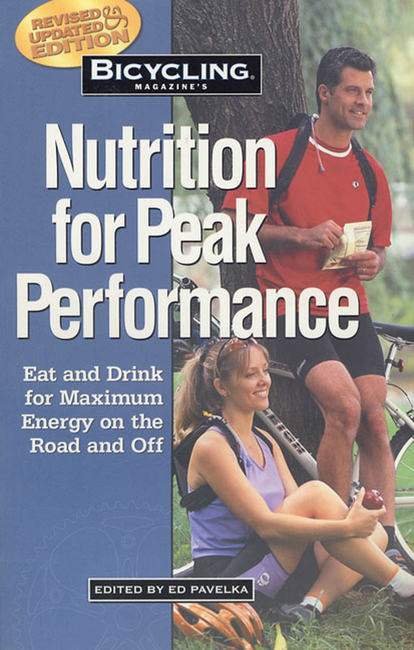 Livre ISBN 1579542522 Bicycling Magazine's Nutrition for Peak Performance: Eat and Drink for Maximum Energy on the Road and Off (Ed Pavelka)