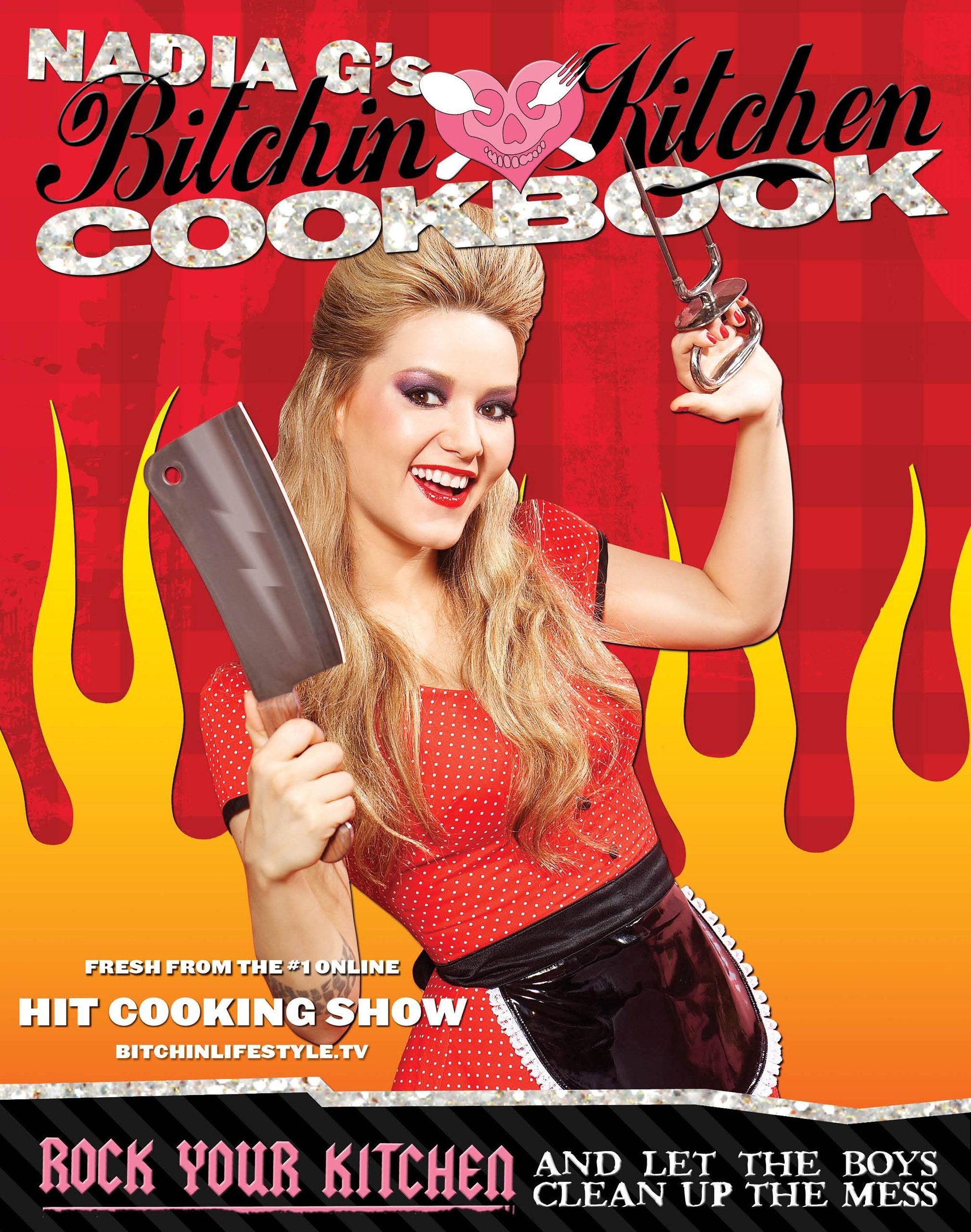 Livre ISBN 1599214415 Bitchin' Kitchen Cookbook: Rock Your Kitchen--And Let The Boys Clean Up The Mess (Nadia Giosia)