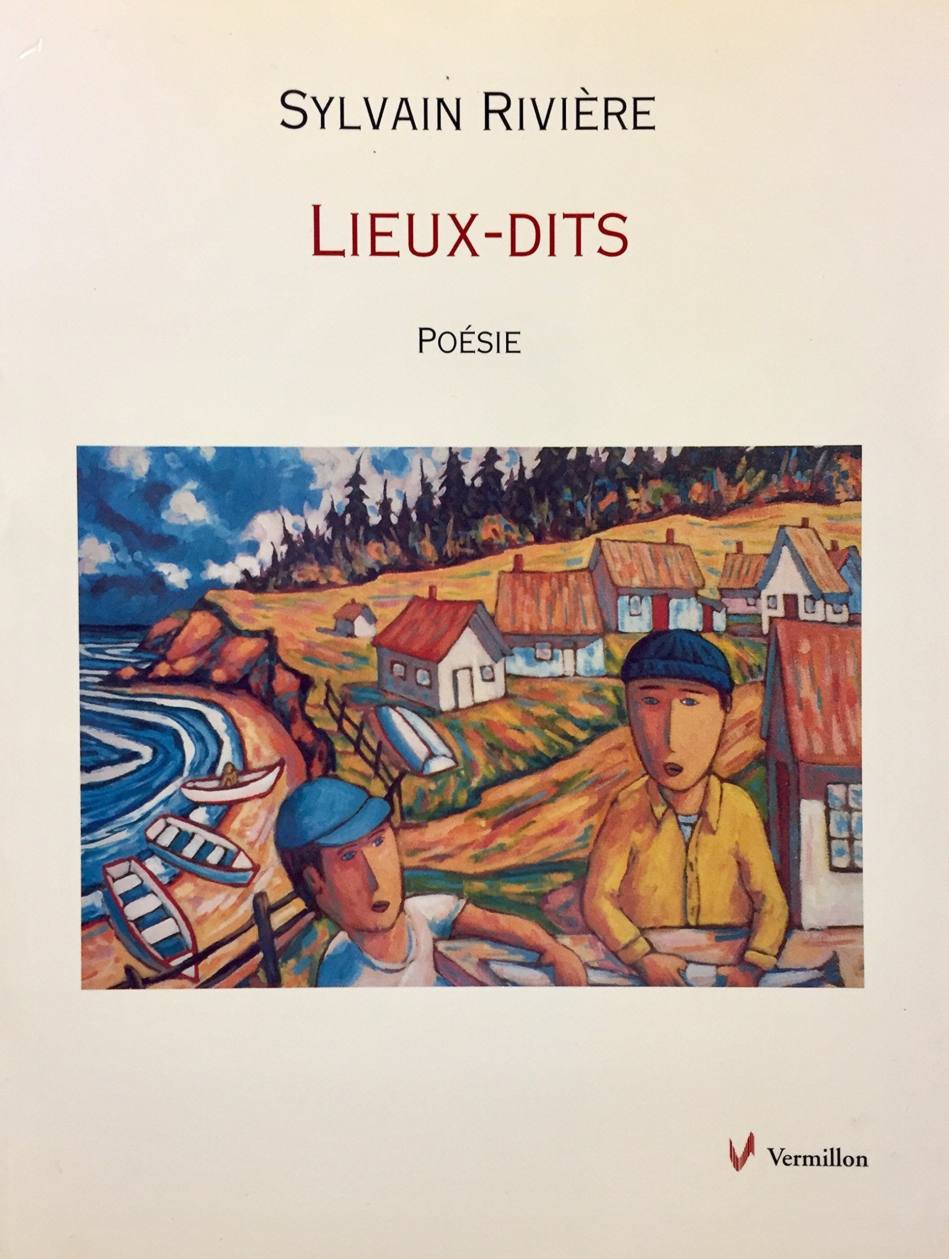Livre ISBN 1895873754 Lieux-dits (Sylvain Rivière)