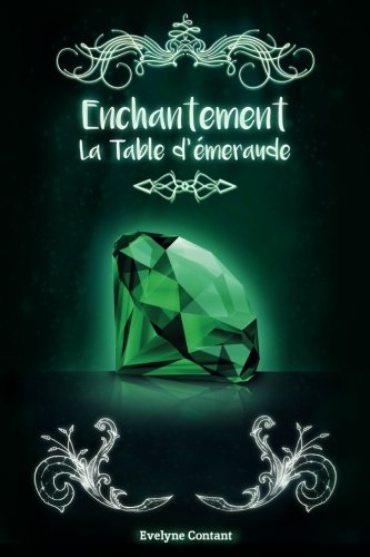Livre ISBN 1975998804 Enchantement : La table d'émeraude (Evelyne Contant)