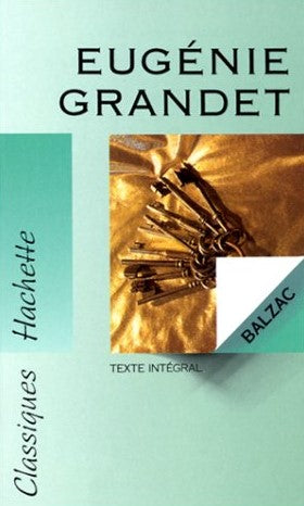 Classiques Hachette : Eugénie Grandet - Honoré de Balzac