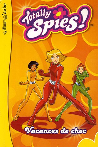 Totally Spies! # 3 : Vacances de choc