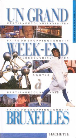 Un grand weekend à : Bruxelles