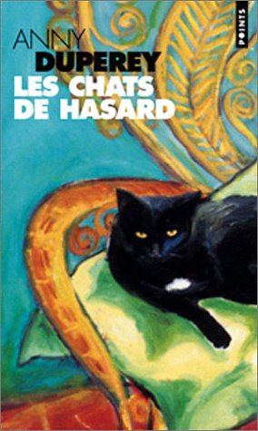 Les chats de hasard - Anny Duperey