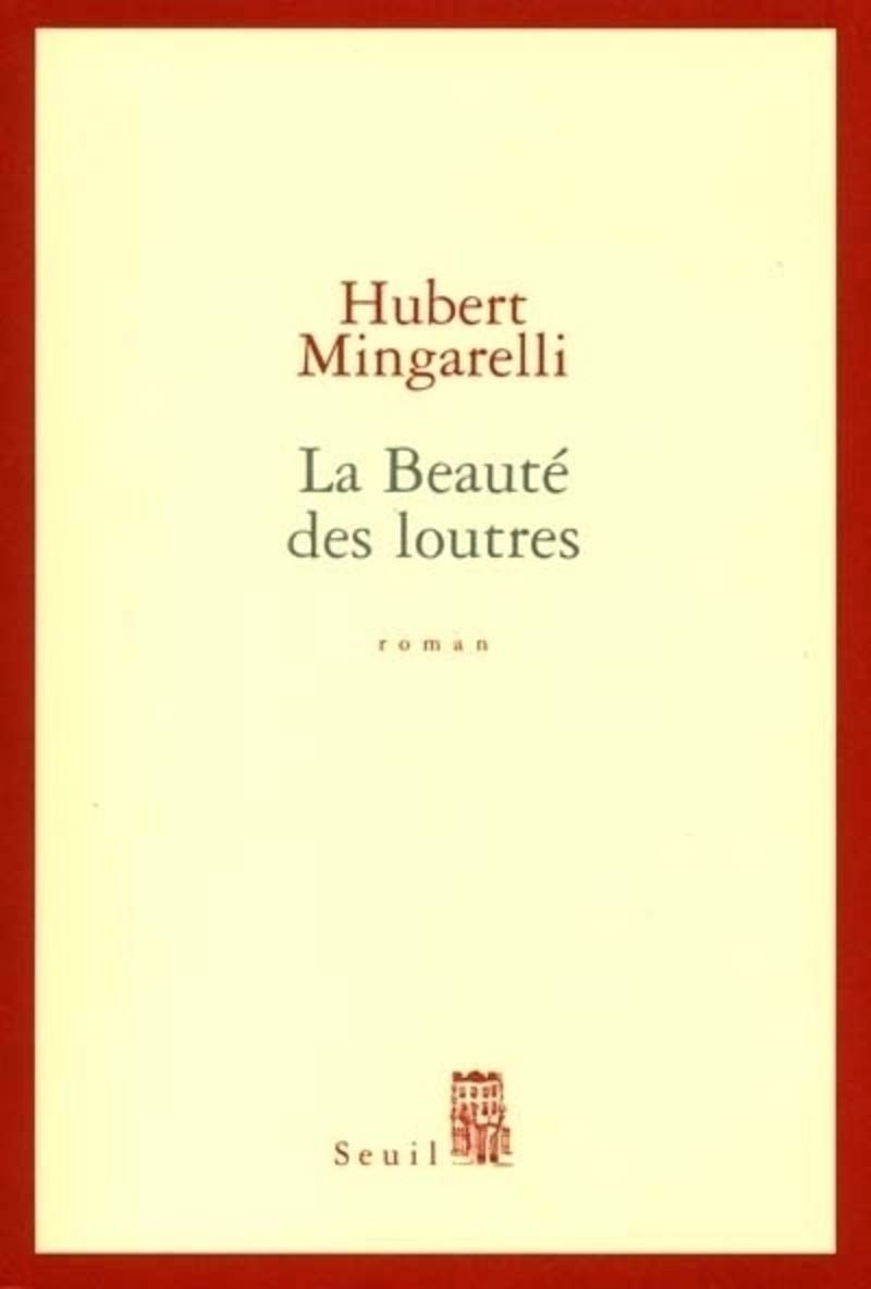 Livre ISBN 2020497123 La beauté des loutres (Hubert Mingarelli)