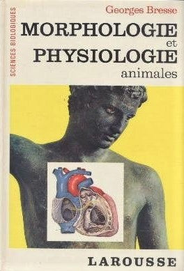 Morphologie et physiologie animales - Georges Bresse