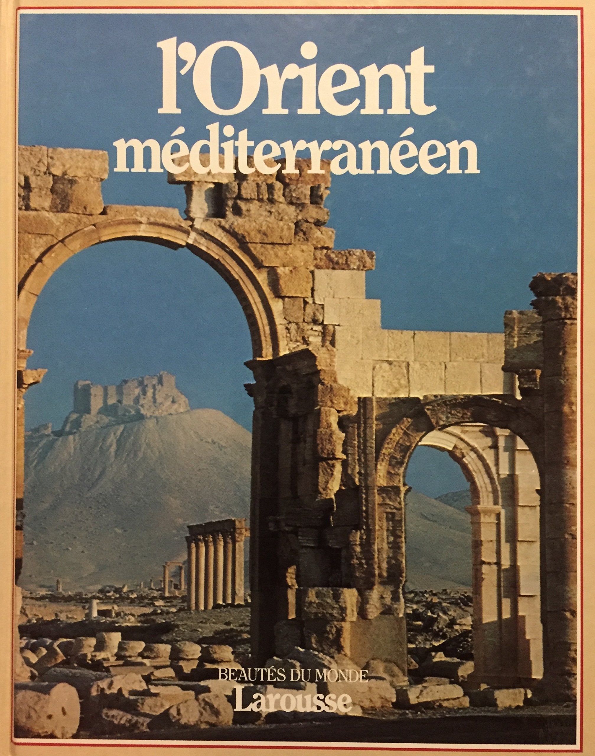 Livre ISBN 2032521164 Beautés du monde : L'Orient méditerranéen