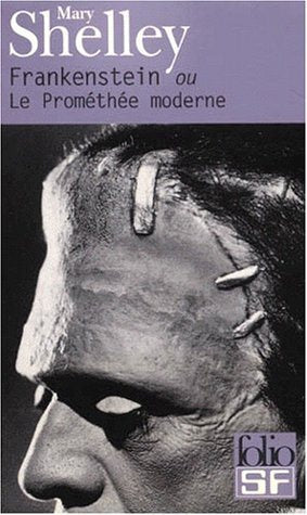 Frankenstein ou Le Prométhée moderne - Mary Shelley