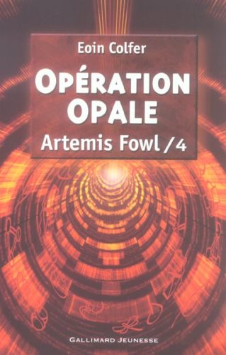 Artemis Fowl # 4 : Opération opale - Eoin Colfer