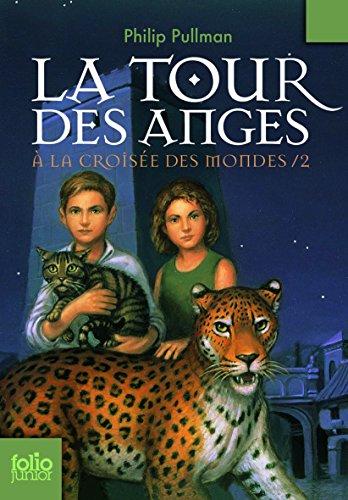 À La croisée des Mondes # 2 : La tour des anges - Philip Pullman