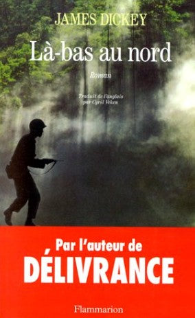 Livre ISBN 2080669591 Là-bas au nord (James Dickey)