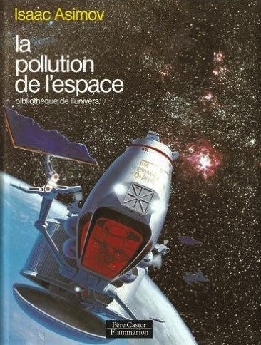 Livre ISBN 2081614715 Bibliothèque de l'Univers : La pollution de l'espace (Isaac Asimov)
