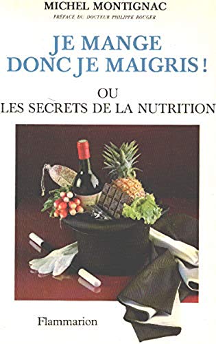 Livre ISBN 2082009734 Je mange donc je maigris ! Ou les secrets de la nutrition (Michel Montignac)
