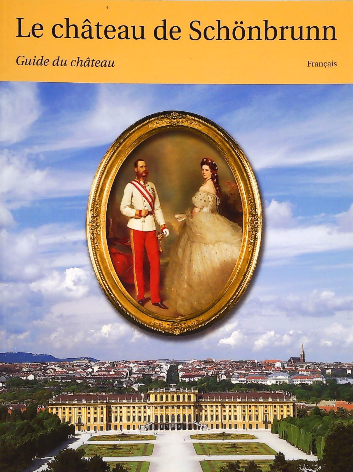 Livre ISBN 390516831X Le château de Schönbrunn : Guide du château (Collectifs)