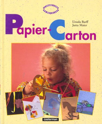 Le grand livre du bricolage # 2 : Papier Carton - Ursula Barff