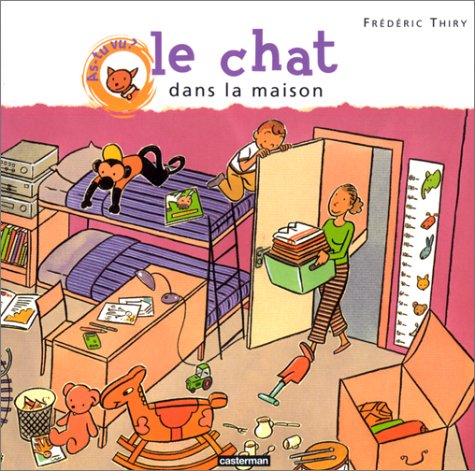 As-tu vu? : Le chat dans la maison - Frédéric Thiry