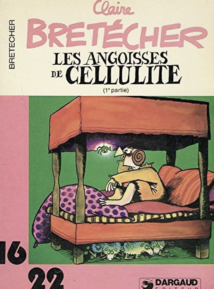 Les angoisses de Cellulite - Claire Bretécher