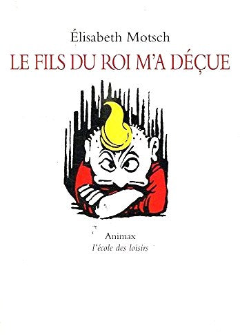 Livre ISBN 2211024475 Le fils du roi m'a déçue (Elisabeth Motsch)