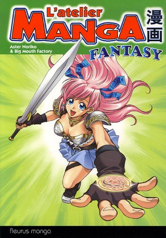 L'atelier manga : Fantasy - Aster Noriko