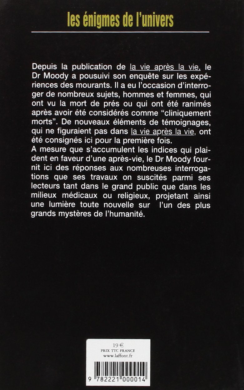 Les énigmes de l'univers : Lumières nouvelles sur la vie après la vie (Raymond Moody)