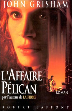 L'affaire Pélican - John Grisham