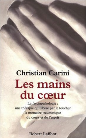 Livre ISBN 2221076419 Les mains du coeur : La fasciapulsologie (Christian Carini)