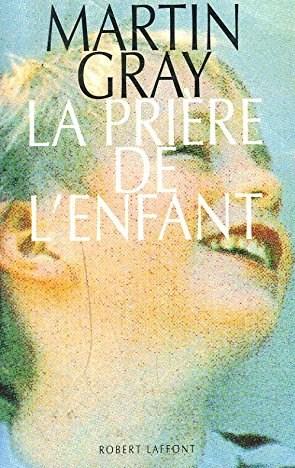 La prière de l'enfant - Martin Gray