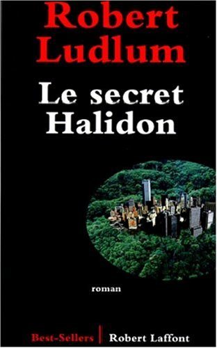 Le secret halidon - Robert Ludlum