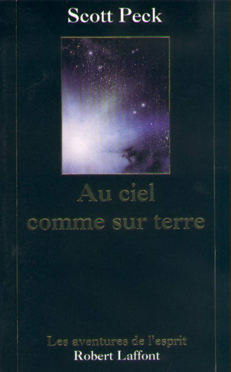 Livre ISBN 2221084705 Les aventures de l'esprit : Au ciel comme sur la terre (Scott Peck)