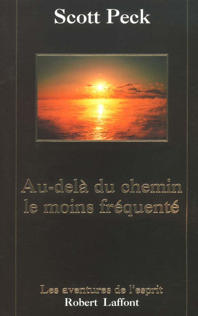Livre ISBN 2221086422 Les aventures de l'esprit : Au-delà du chemin le moins fréquenté : le développement spirituel à l'ère de l'anxiété (Scott Peck)