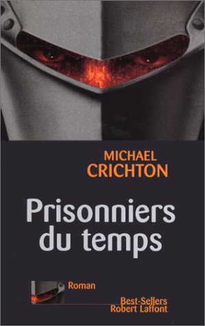 Prisonniers du temps - Michael Crichton