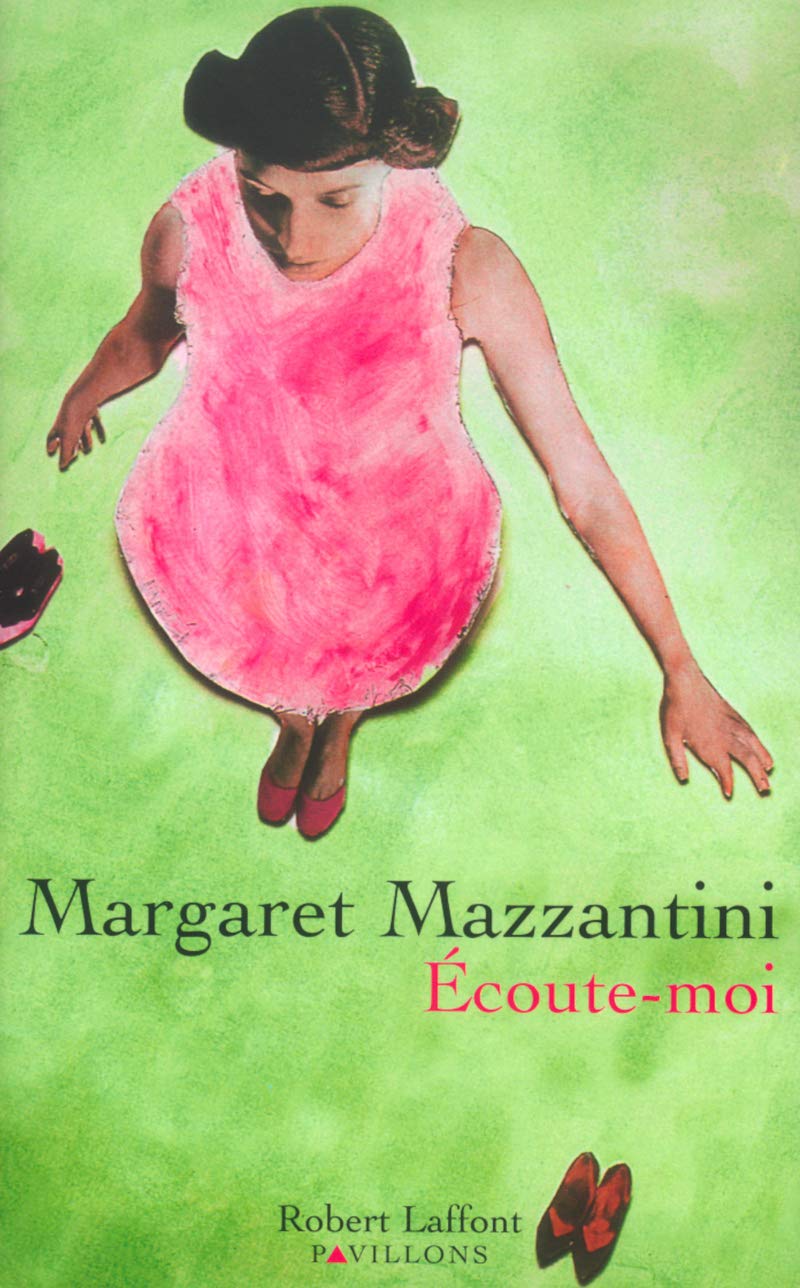Écoute-moi - Margaret Mazzantini