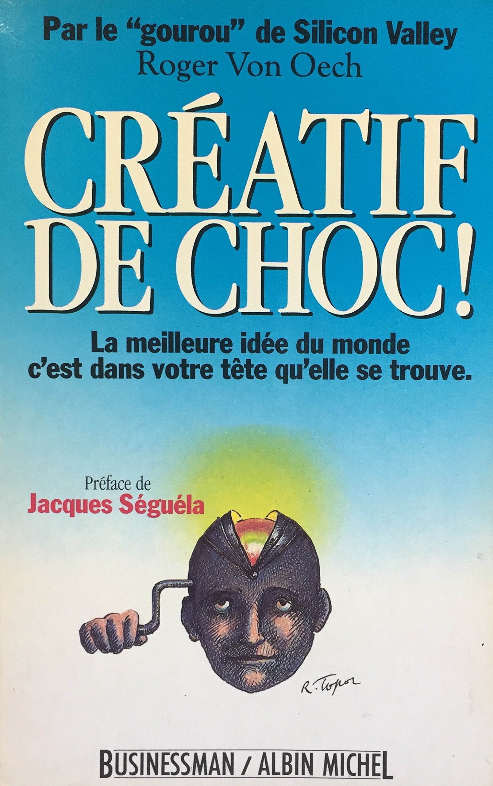 Livre ISBN 222602638X Créatif de choc! La meilleure idée du monde c'est dans votre tête qu'elle se trouve (Roger Von Oech)