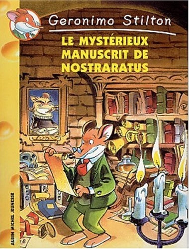 Geronimo Stilton # 4 : Le mystérieux manuscrit de Nostraratus - Geronimo Stilton