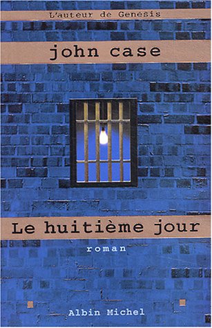 Livre ISBN 2226149619 Le huitième jour (John Case)