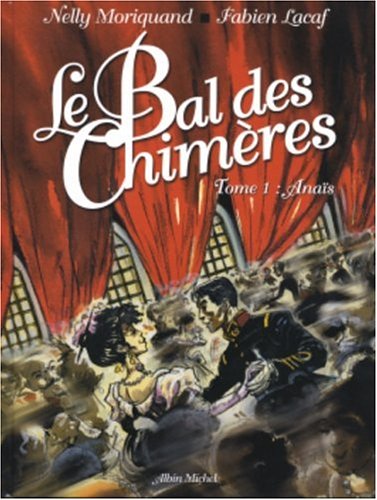 Livre ISBN 2226158014 Le bal des chimères # 1 : Anaïs (Nelly Moriquand)
