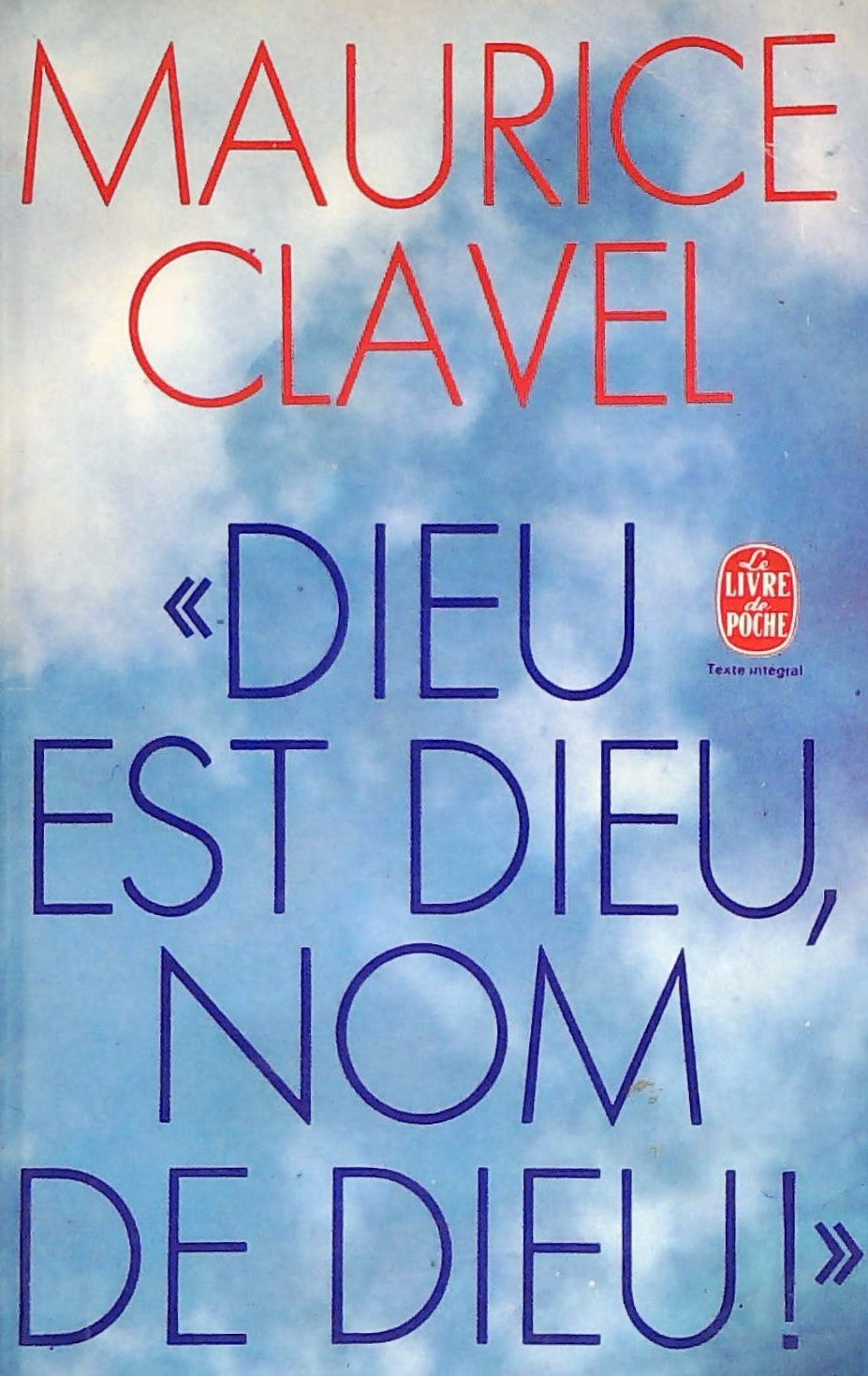Livre ISBN 2253017825 Dieu est Dieu, nom de Dieu! (Maurice Clavel)