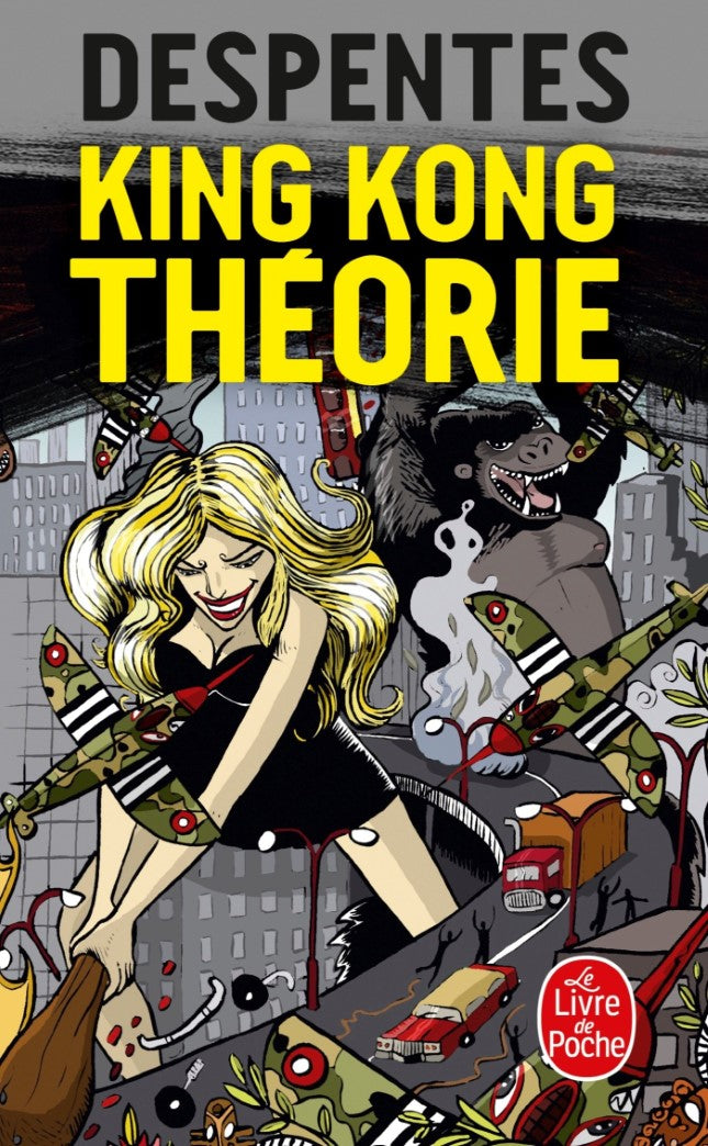 King Kong Théorie - Virginie Despentes
