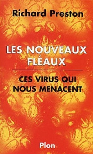 Livre ISBN 2259198759 Les nouveaux fléaux : Ces virus qui nous menacent (Richard Preston)